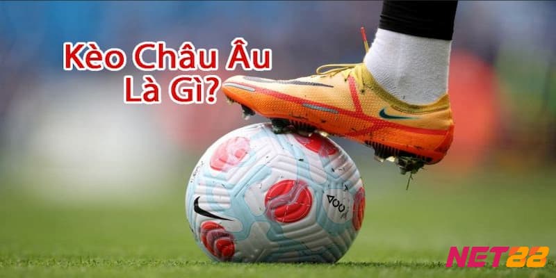 Kèo Châu Âu Kèo Châu Âu